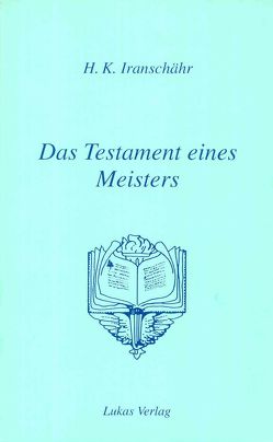 Das Testament eines Meisters von Kazemzadeh Iranschähr,  Hossein