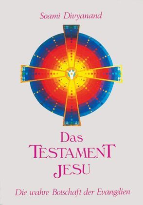 Das Testament Jesu von Divyanand,  Soami, Kreutzer,  Anke