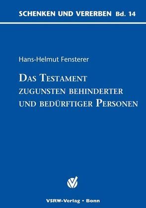 Das Testament zugunsten behinderter und bedürftiger Personen von Fensterer,  Hans H