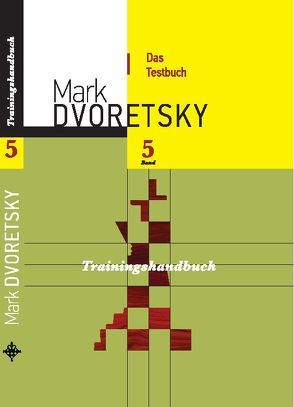 Das Testbuch von Dvoretsky,  Mark, Jussupow,  Artur