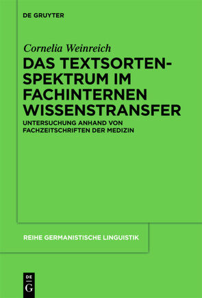 Das Textsortenspektrum im fachinternen Wissenstransfer von Weinreich,  Cornelia