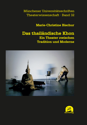 Das thailändische Khon von Bischur,  Marie-Christine