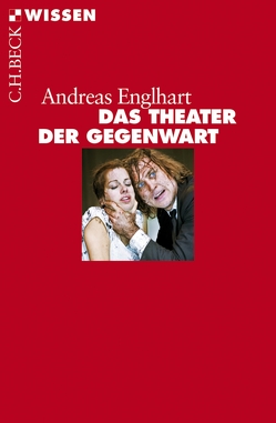 Das Theater der Gegenwart von Englhart,  Andreas