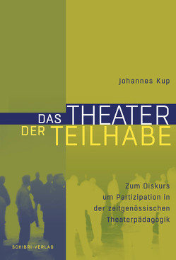 Das Theater der Teilhabe von Kup,  Johannes