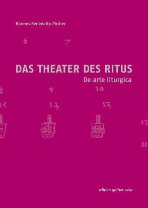 Das Theater des Ritus von Pircher,  Hannes B
