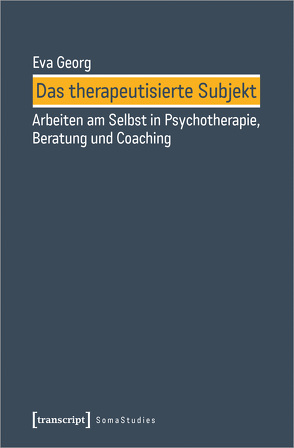 Das therapeutisierte Subjekt von Georg,  Eva