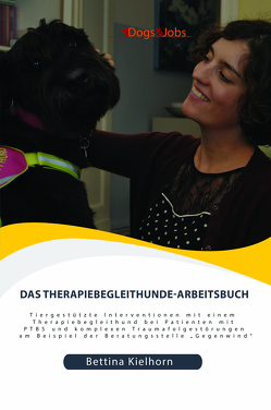 Das Therapiebegleithunde-Arbeitsbuch von Kielhorn,  Bettina