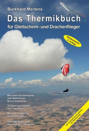Das Thermikbuch für Gleitschirm- und Drachenflieger 4. Auflage von Martens,  Burkhard