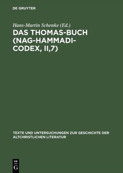 Das Thomas-Buch (Nag-Hammadi-Codex, II,7) von Schenke,  Hans-Martin