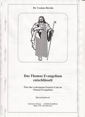 Das Thomas Evangelium entschlüsselt von Bereda,  Cosmas