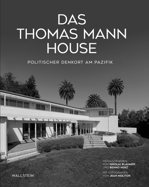 Das Thomas Mann House von Blaumer,  Nikolai, Herz,  Benno