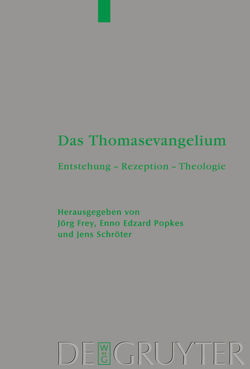 Das Thomasevangelium von Frey,  Jörg, Popkes,  Enno-Edzard, Reiher,  Christine, Schröter,  Jens