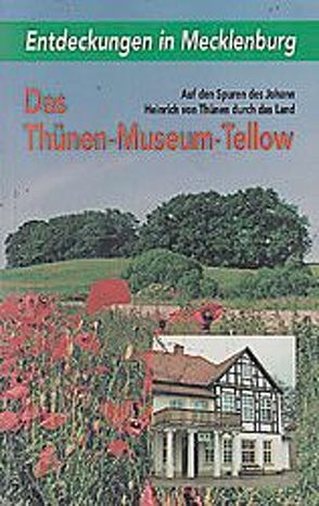 Das Thünen-Museum-Tellow von Bartz,  Rolf P, Girbig,  Ralf J, Zühlsdorf,  Petra