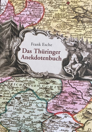 Das Thüringer Anekdotenbuch von Esche,  Frank
