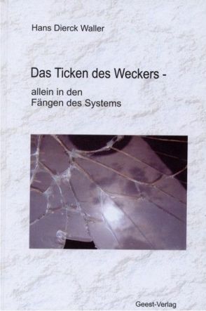 Das Ticken des Weckers – von Waller,  Hans D