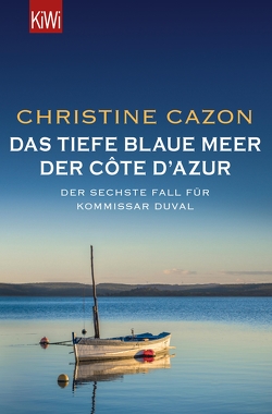 Das tiefe blaue Meer der Côte d’Azur von Cazon,  Christine