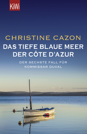 Das tiefe blaue Meer der Côte d’Azur von Cazon,  Christine