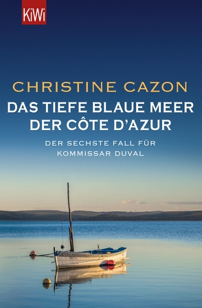 Das tiefe blaue Meer der Côte d’Azur von Cazon,  Christine