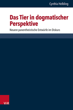 Das Tier in dogmatischer Perspektive von Helbling,  Cynthia