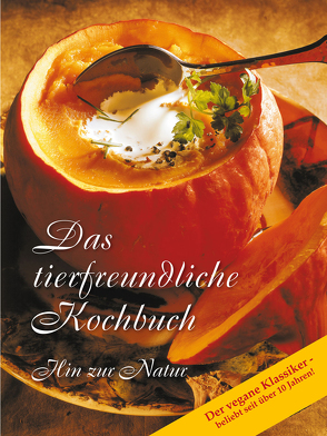 Das tierfreundliche Kochbuch von Gabriele-Verlag Das Wort