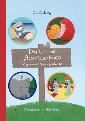 Das tierische Abenteuerbuch von Goldberg,  Zita, Hauch,  Malin