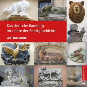 Das tierische Bamberg von Albert,  Gerhard, Jakob,  Tatjana
