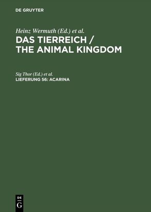 Das Tierreich / The Animal Kingdom / Acarina von Deutsche Zoologische Gesellschaft, Hesse,  Richard, Mertens,  Robert, Schulze,  Franz Eilhard, Thor,  Sig, Wermuth,  Heinz