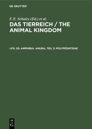 Das Tierreich / The Animal Kingdom / Amphibia. Anura, Teil 3: Polypedatidae von Ahl,  E., Schulze,  F. E.