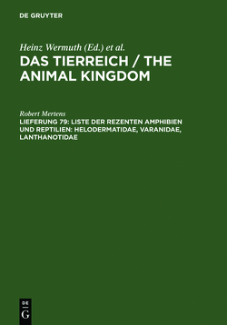 Das Tierreich / The Animal Kingdom / Liste der rezenten Amphibien und Reptilien: Helodermatidae, Varanidae, Lanthanotidae von Mertens,  Robert