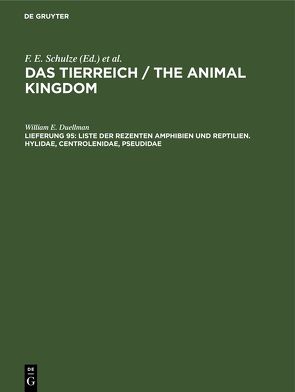 Das Tierreich / The Animal Kingdom / Liste der rezenten Amphibien und Reptilien. Hylidae, Centrolenidae, Pseudidae von Duellman,  William E.