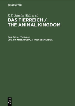 Das Tierreich / The Animal Kingdom / Myriapoda, 3. Polydesmoidea von Attems,  Karl, Deutsche Zoologische Gesellschaft, Hesse,  Richard, Mertens,  Robert, Schulze,  Franz Eilhard, Wermuth,  Heinz