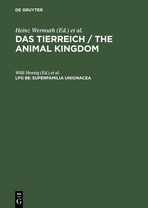 Das Tierreich / The Animal Kingdom / Superfamilia Unionacea von Deutsche Zoologische Gesellschaft, Haas,  Fritz, Hennig,  Willi