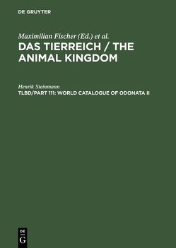 Das Tierreich / The Animal Kingdom / World Catalogue of Odonata II von Steinmann,  Henrik