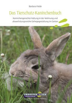 Das Tierschutz-Kaninchenbuch von Felde,  Barbara