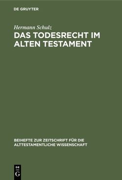 Das Todesrecht im Alten Testament von Schulz,  Hermann