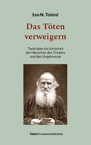 Das Töten verweigern von Bürger,  Peter, Tolstoi,  Leo N