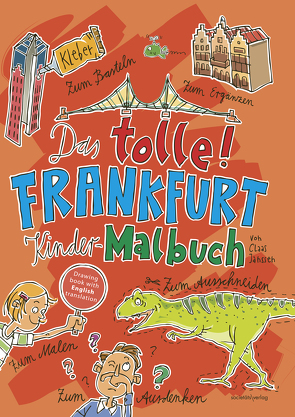 Das tolle Frankfurt Kinder-Malbuch von Janssen,  Claas, Nolte,  Sybille