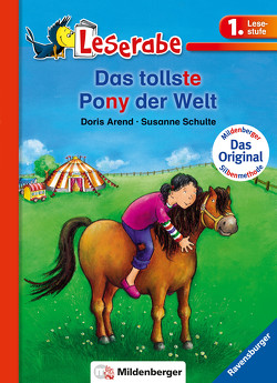 Das tollste Pony der Welt – Leserabe 1. Klasse – Erstlesebuch für Kinder ab 6 Jahren von Arend,  Doris, Schulte,  Susanne