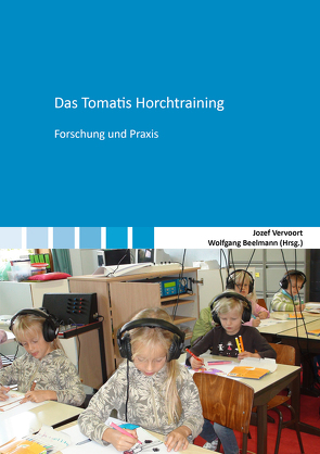 Das Tomatis Horchtraining von Beelmann,  Wolfgang, Vervoort,  Jozef