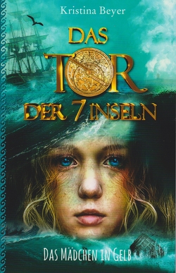 Das Tor der 7 Inseln von Beyer,  Kristina