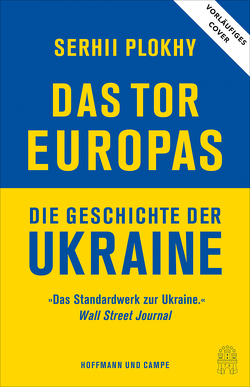 Das Tor Europas von Bühling,  Anselm, Jendricke,  Bernhard, Kleiner,  Stephan, Pauli,  Stephan, Plokhy,  Serhii, Wollermann,  Thomas