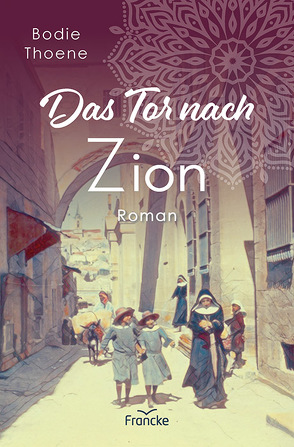 Das Tor nach Zion von Reil-Kacorowski,  Traute, Thoene,  Bodie