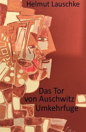 Das Tor von Auschwitz von Lauschke,  Helmut