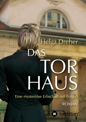 Das Torhaus von Dreher,  Helga