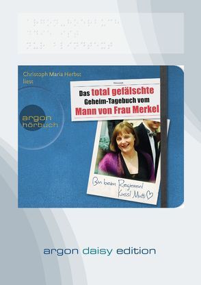 Das total gefälschte Geheim-Tagebuch vom Mann von Frau Merkel (DAISY Edition) von Herbst,  Christoph Maria