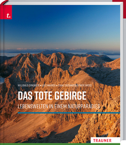 Das Tote Gebirge von Girkinger,  Willlibald, Maurer,  Lutz, Sieghartsleitner (Hrsg.),  Franz