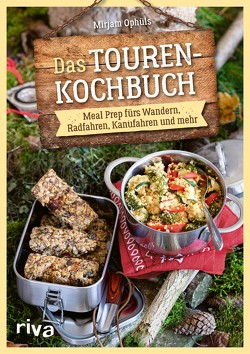 Das Touren-Kochbuch von Ophüls,  Mirjam
