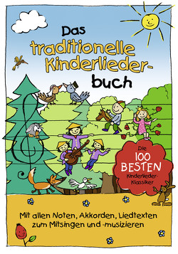 Das traditionelle Kinderliederbuch von Lamp,  Florian, Obuchoff,  Pjotr, Sumfleth,  Marco