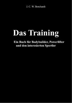 Das Training von Borchardt,  J. C. W.