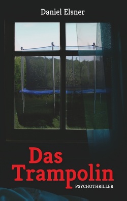 Das Trampolin von Elsner,  Daniel